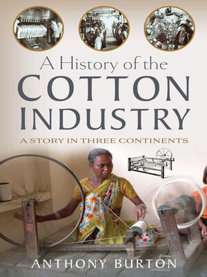 cover image of A History of the Cotton Industry